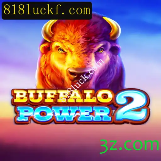 Descubra o Fascinante Mundo de BuffaloPower2 no 818luck.com